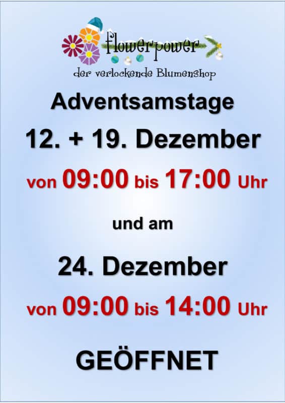 Adventsamstage und 24 12 2020 geöffnet